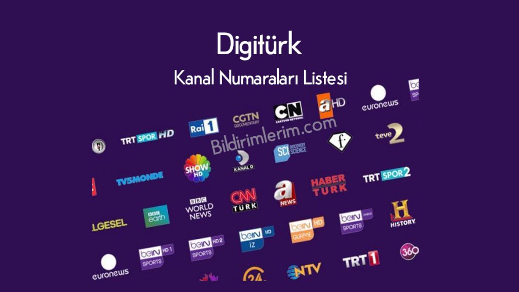 Digitürk Kanal Numaraları Listesi 2024 Güncel Bildirimlerim