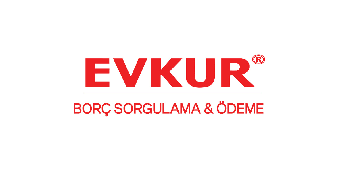 Evkur Borc Sorgulama Evkur Online Borc Odeme Bildirimlerim