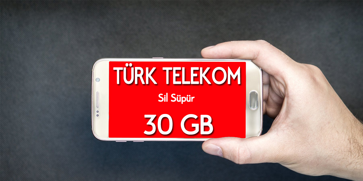 Sil Süpür Türk Telekom 30 GB