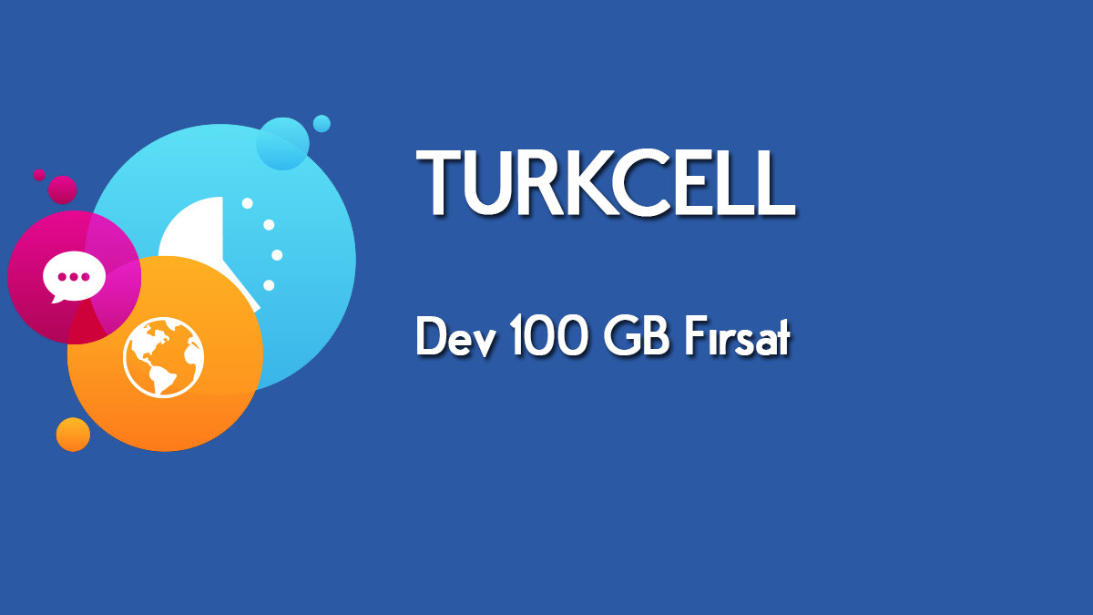 Turkcell Dev 100 GB Fırsat