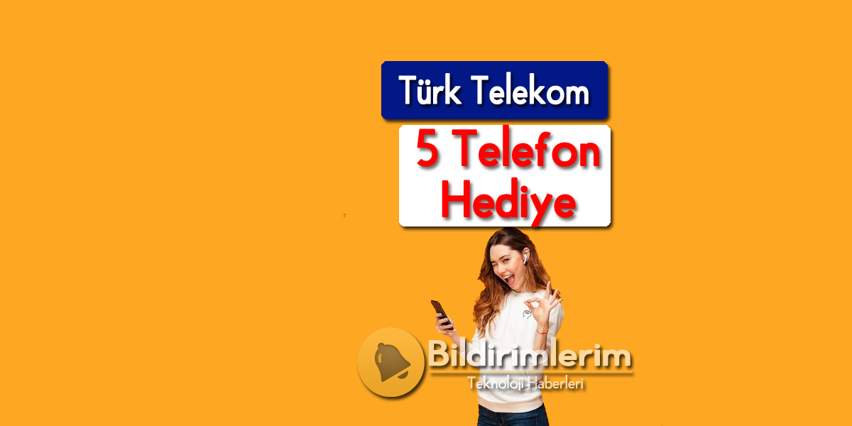 Türk Telekom 5 Telefon Hediyesi