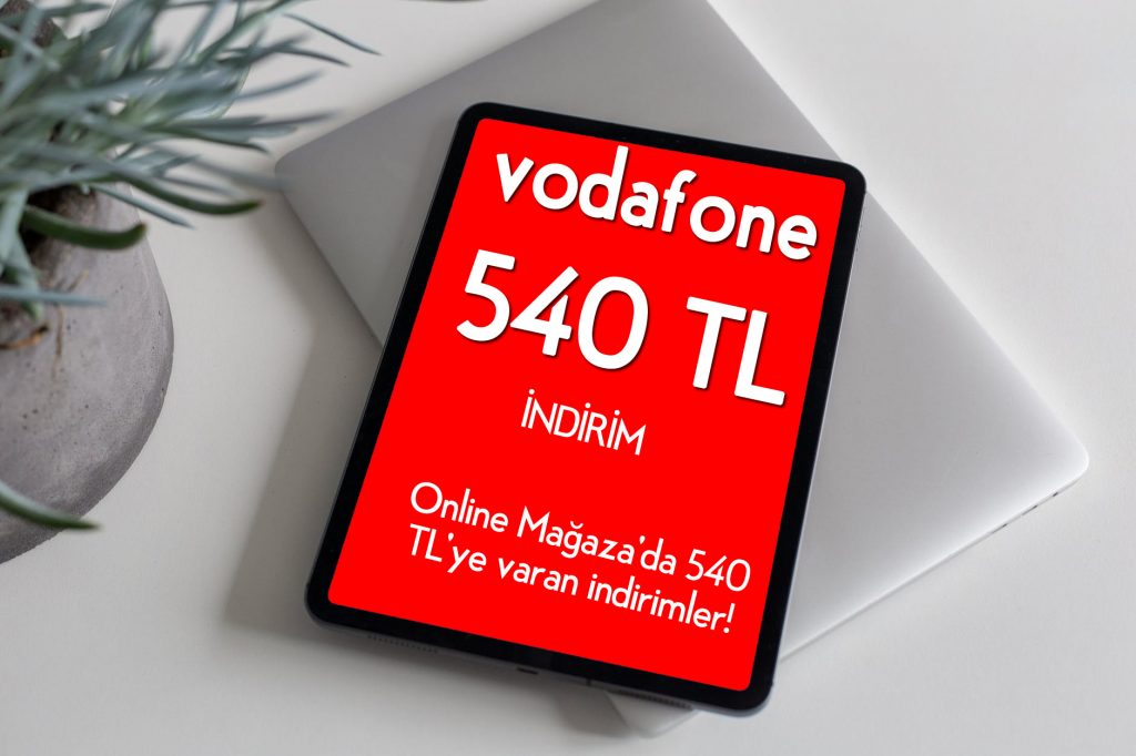 Vodafone 540 tl indirim