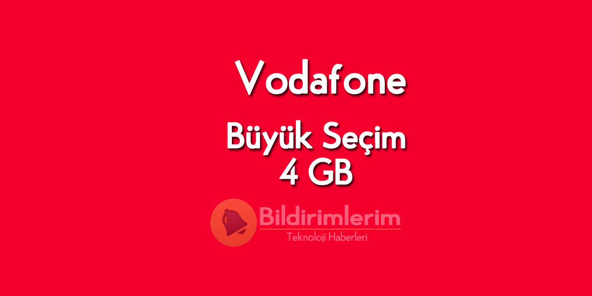 Vodafone Büyük Seçim 4 GB
