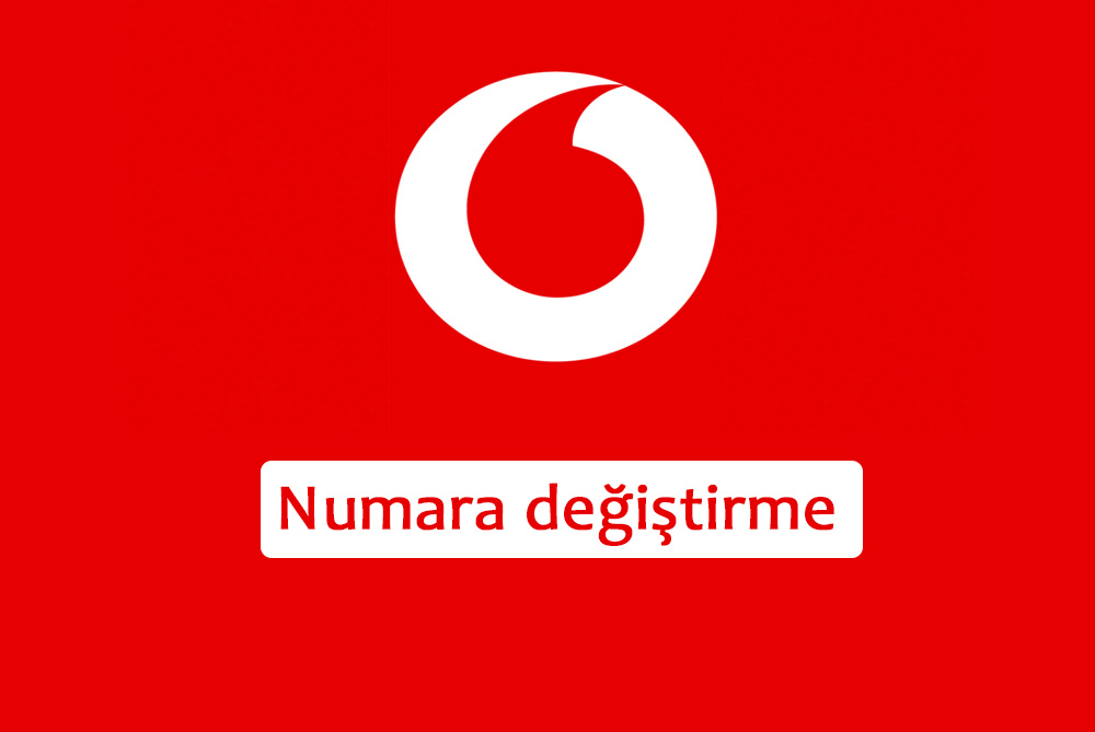 Vodafone Numara Değiştirme