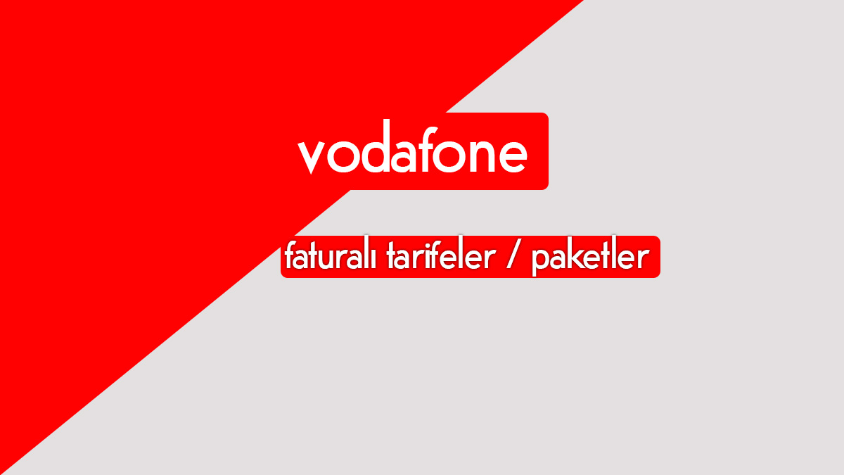 Vodafone faturalı tarifeler ve paketler