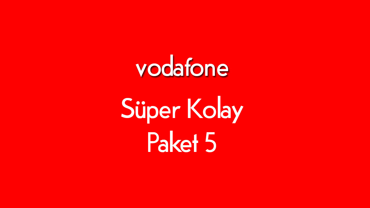 5 Gb Internet Vodafone Super Kolay Paket 5 Tarifesi Bedava Internet